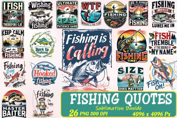Download Fishing Quotes Sublimation Bundle - Quotes Collection